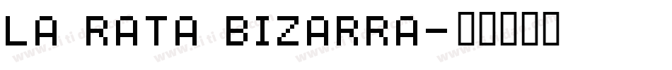 La Rata Bizarra字体转换